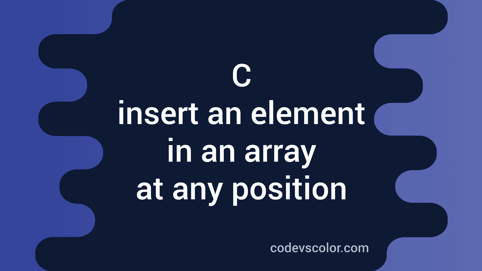 C Program To Insert An Element In An Array At Any Specific Position