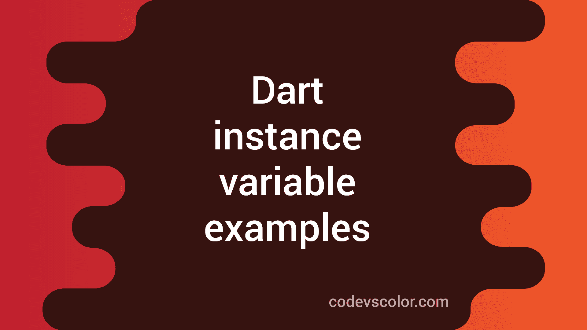 Dart Instance Variable Examples Codevscolor