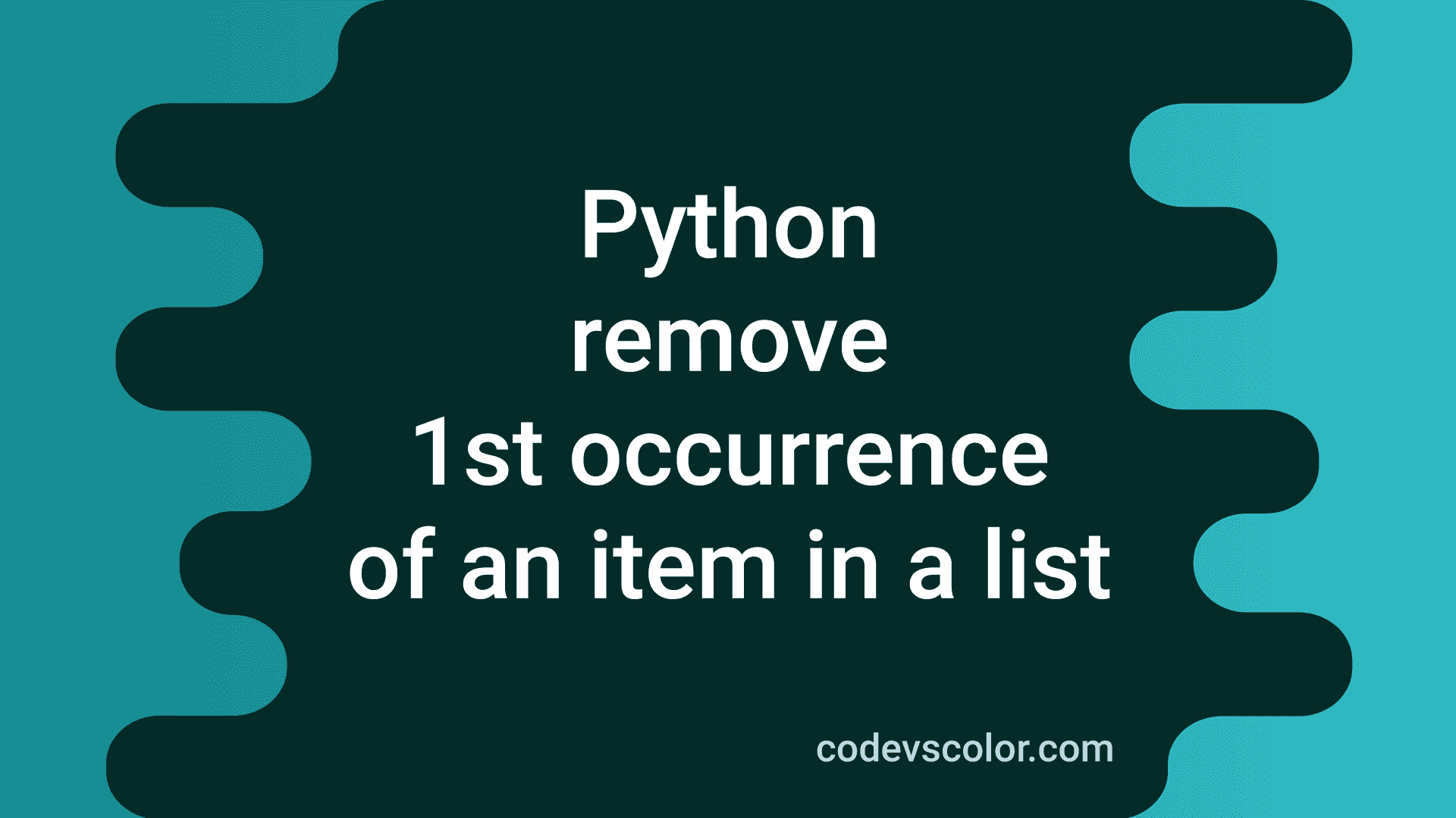 How To Remove The First Occurrence Of An Item In A List In Python