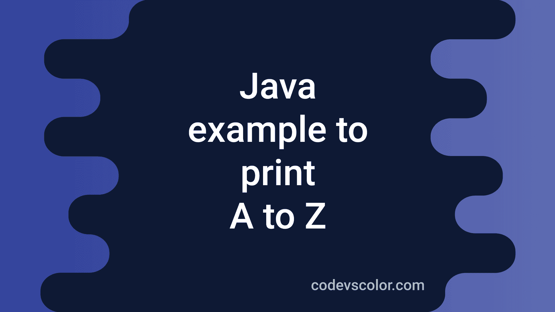 java-program-to-print-from-a-to-z-codevscolor