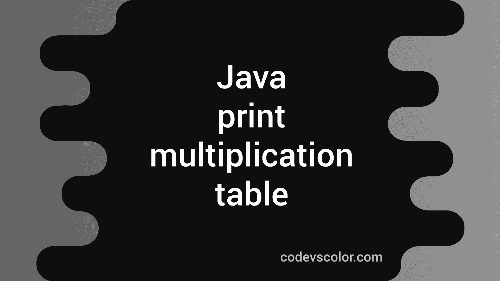 java-program-to-print-multiplication-table-of-a-number-codevscolor