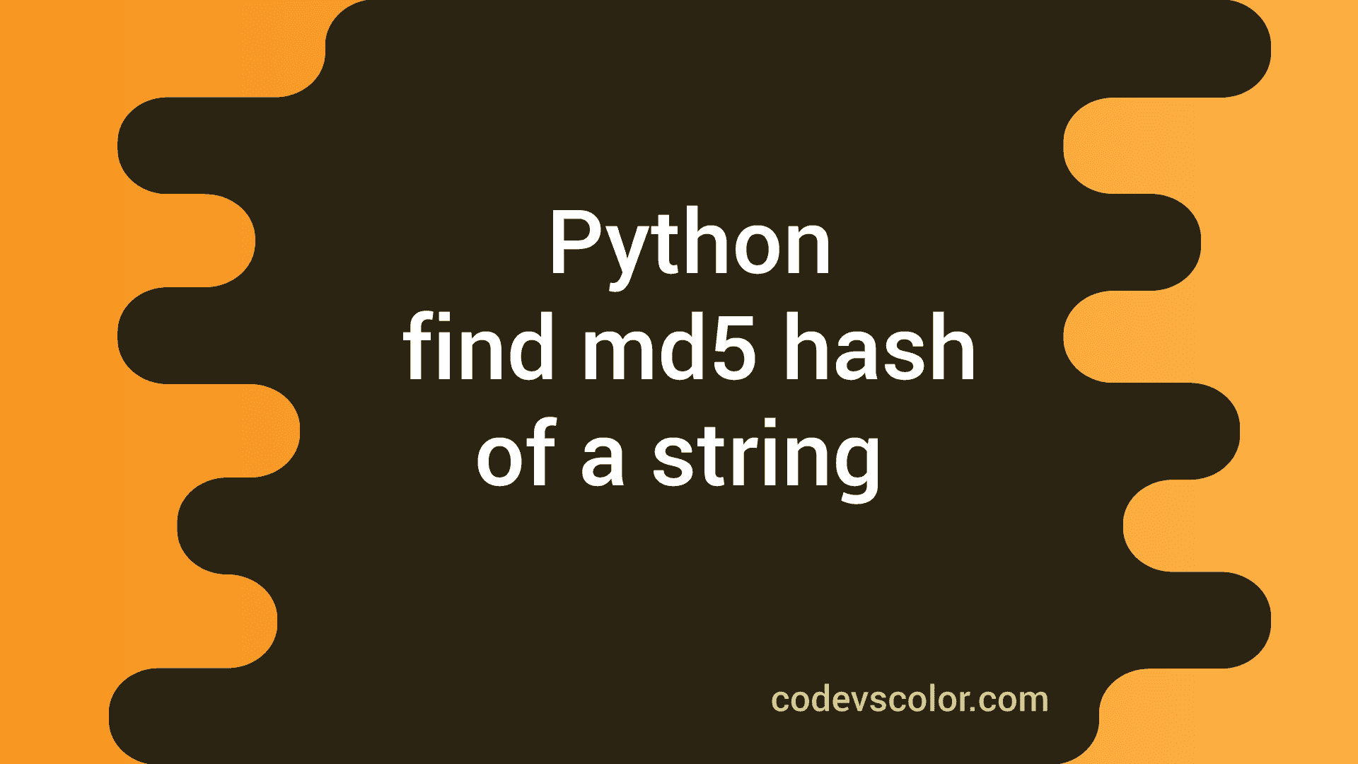 How To Find The Md5 Hash Of A String In Python Codevscolor 9954