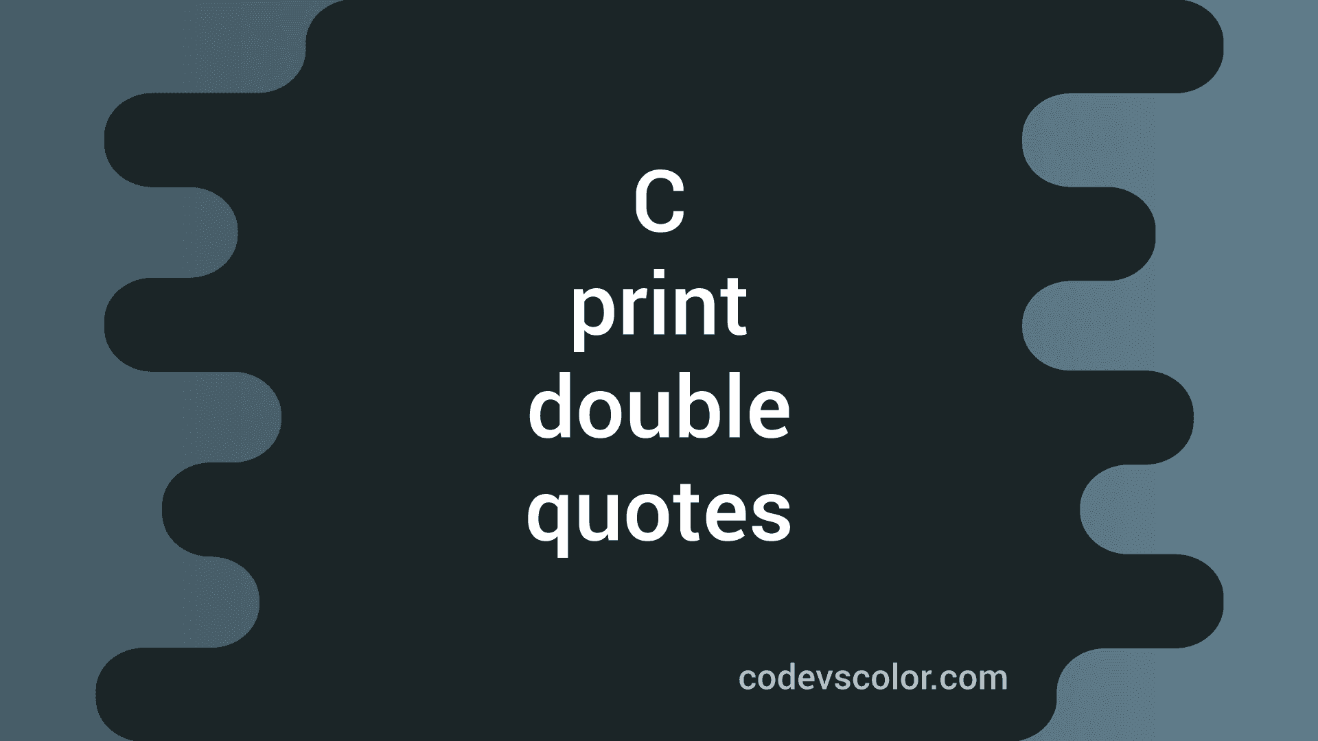 how-to-print-double-quotes-in-c-using-printf-codevscolor