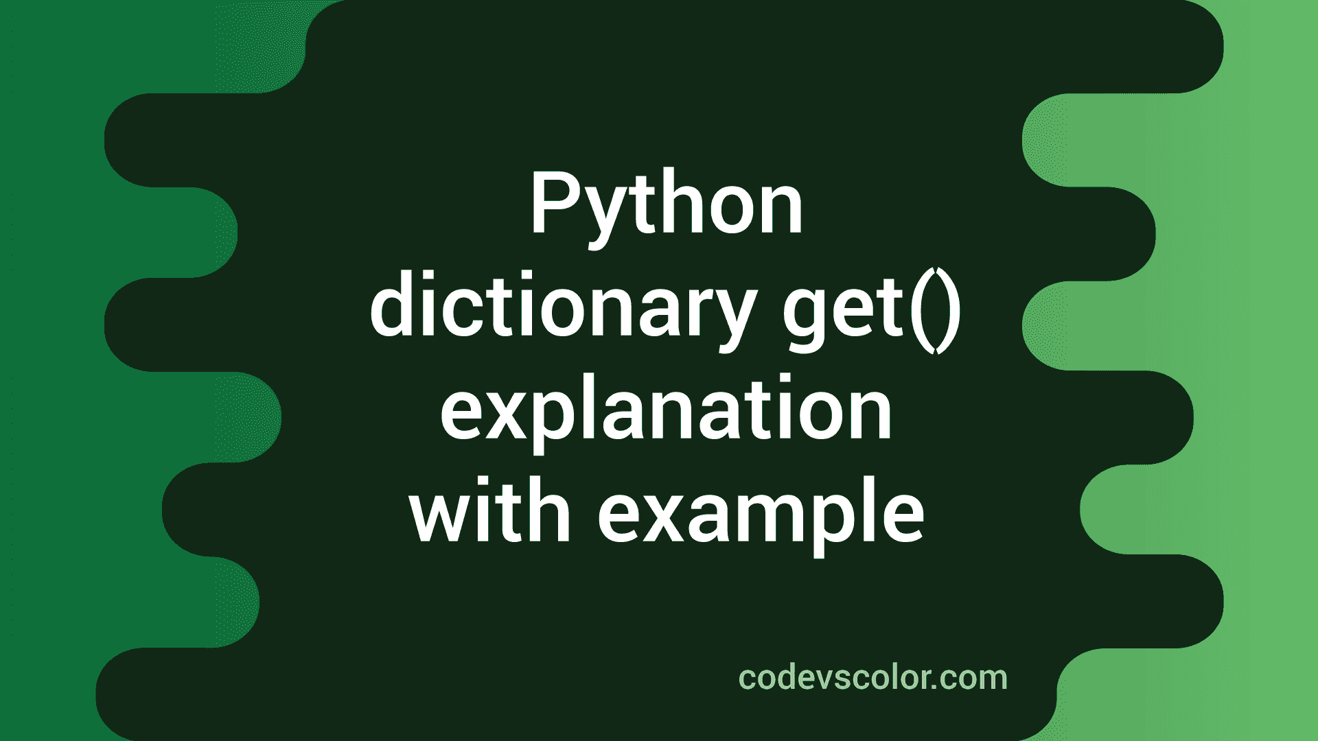 python-dictionary-get-method-explanation-with-example-codevscolor