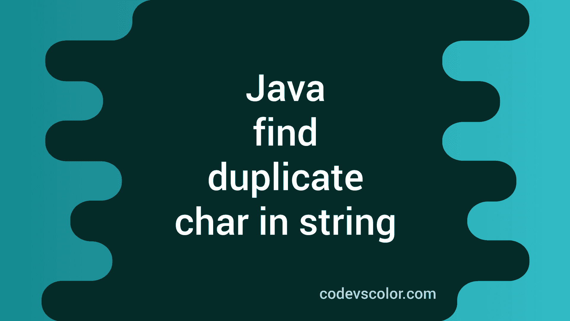 Two Different Ways In Java To Find All Duplicate String Characters ...