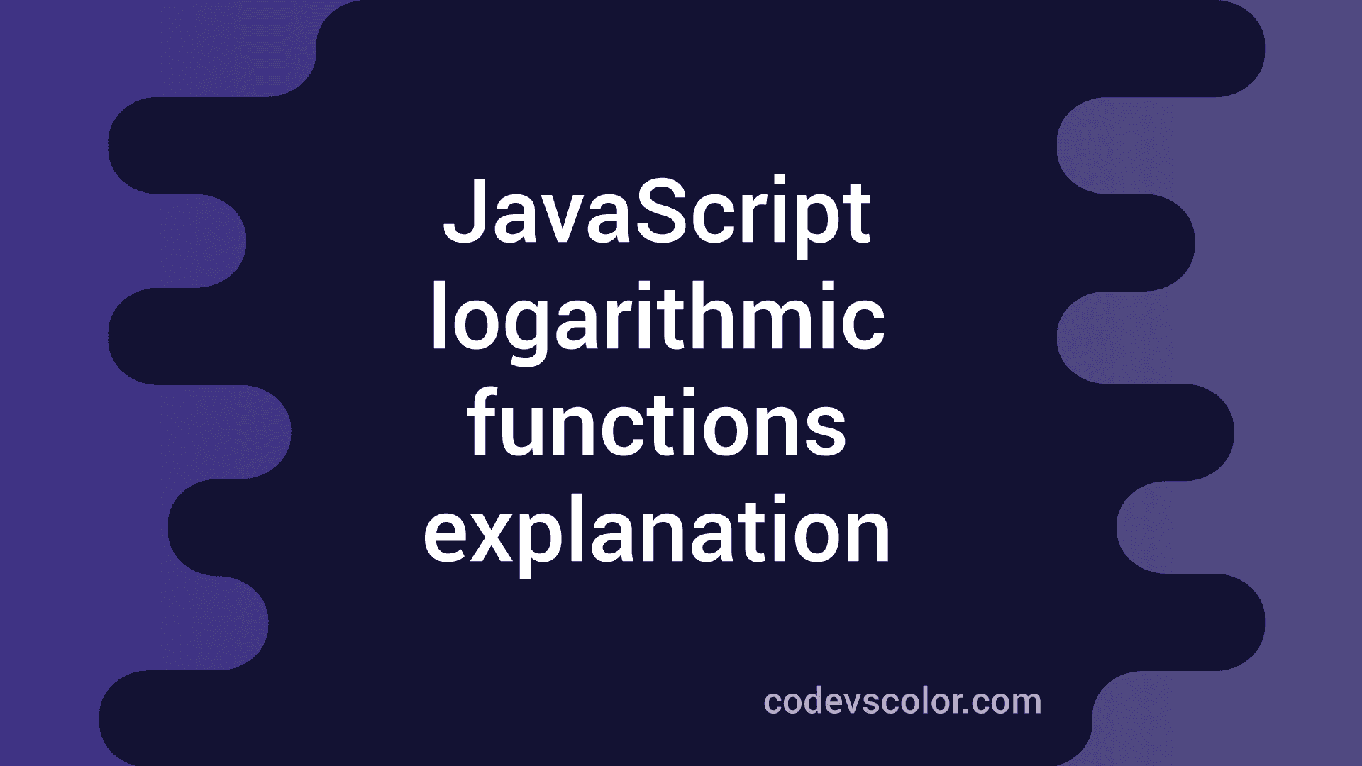 JavaScript logarithmic functions - CodeVsColor