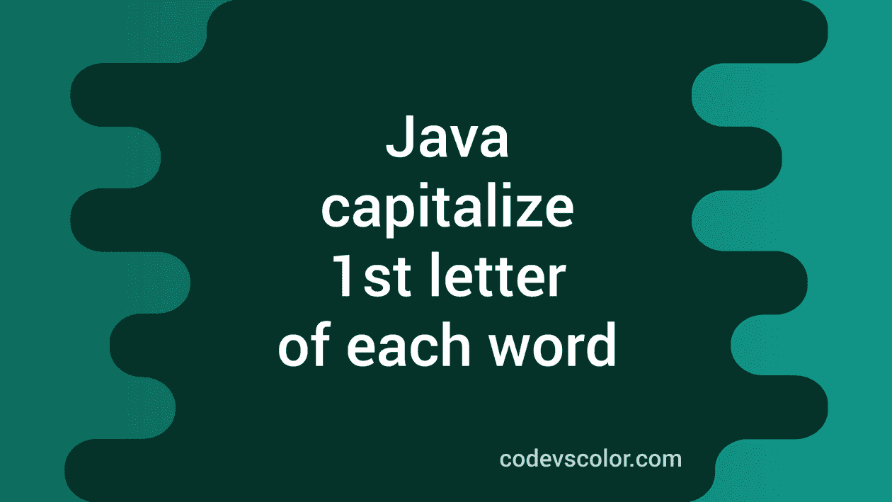 java-program-to-capitalize-first-letter-of-each-word-in-a-string-hot
