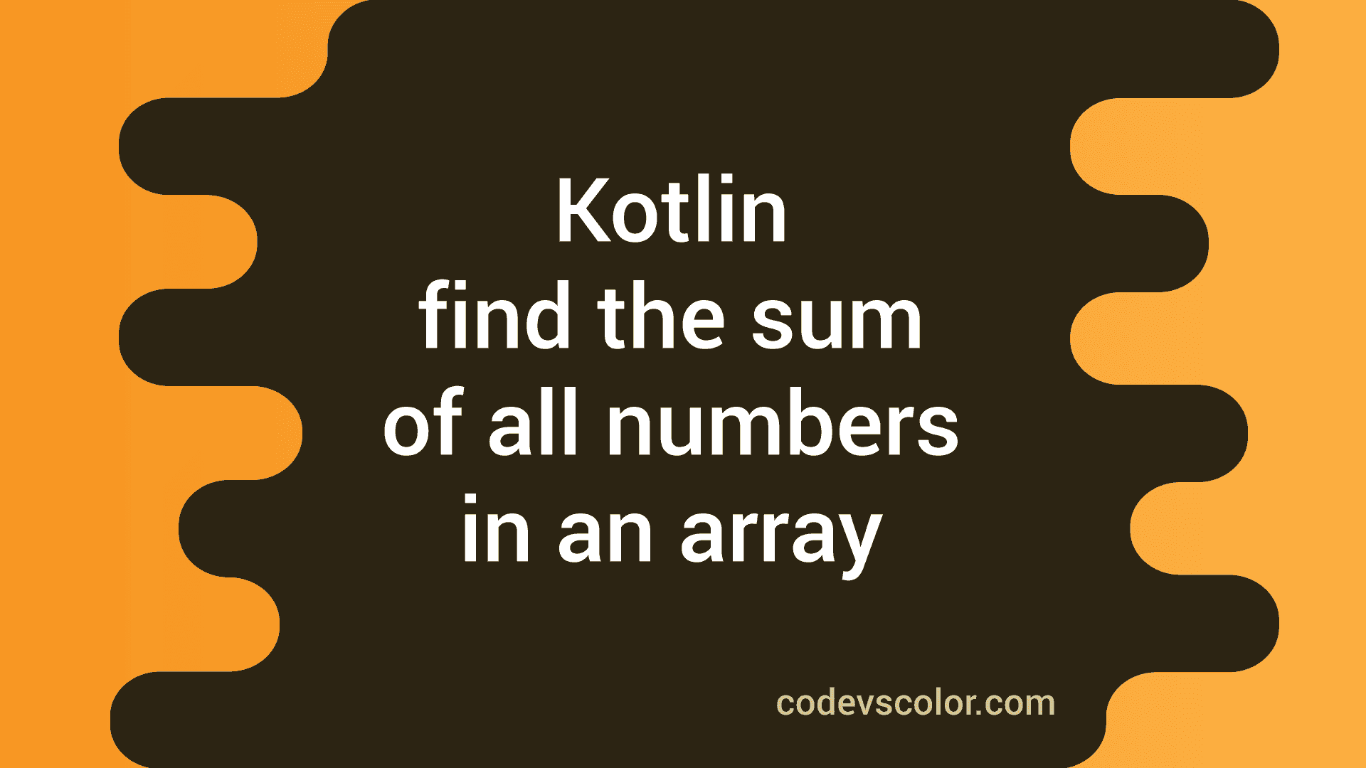 kotlin-program-to-find-the-sum-of-all-numbers-of-an-array-codevscolor