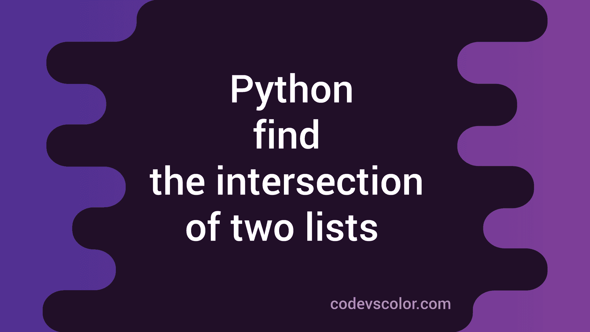 how-to-find-the-intersection-of-two-list-elements-in-python-codevscolor