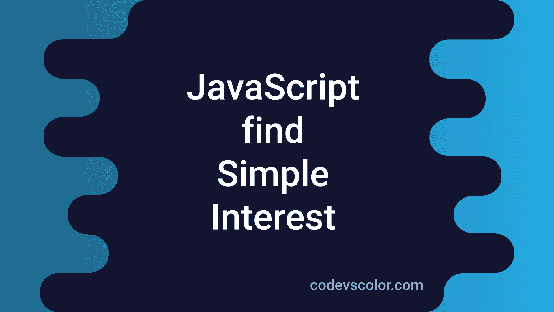 how-to-find-simple-interest-with-javascript-codevscolor