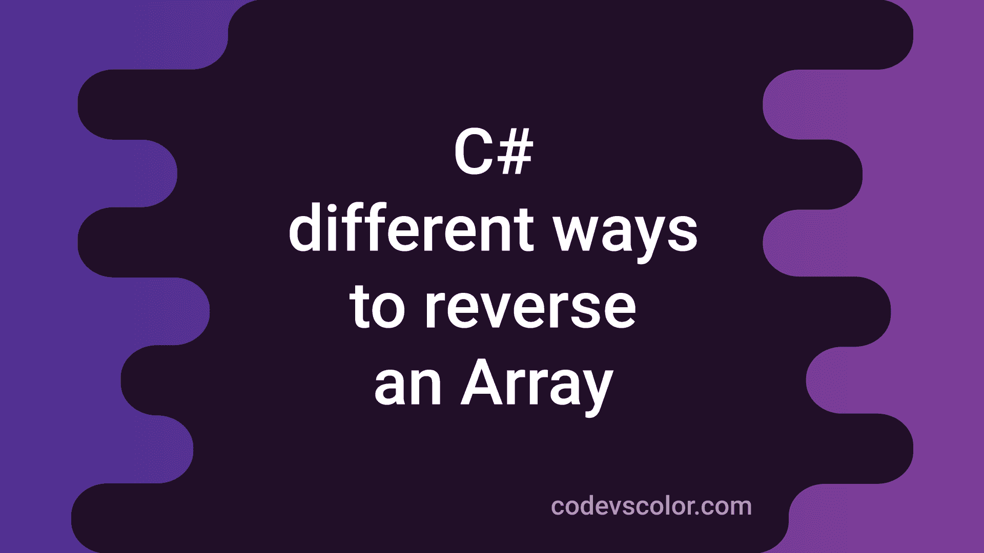 4 ways in C# to reverse an array - CodeVsColor