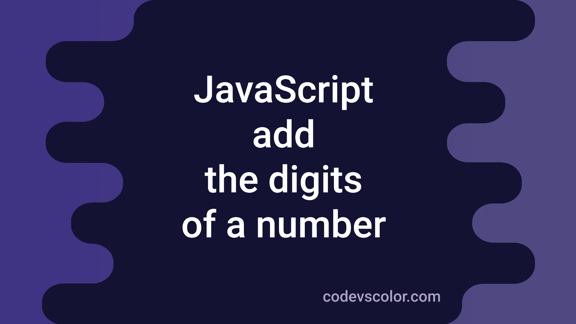 4-ways-to-add-the-digits-of-a-number-in-javascript-codevscolor