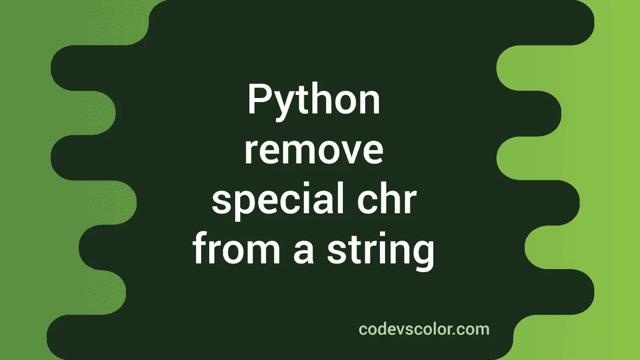 python-program-to-remove-special-characters-from-a-string-codevscolor