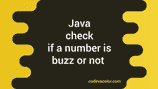 Java Program To Check If A Number Is A Buzz Number Or Not - CodeVsColor