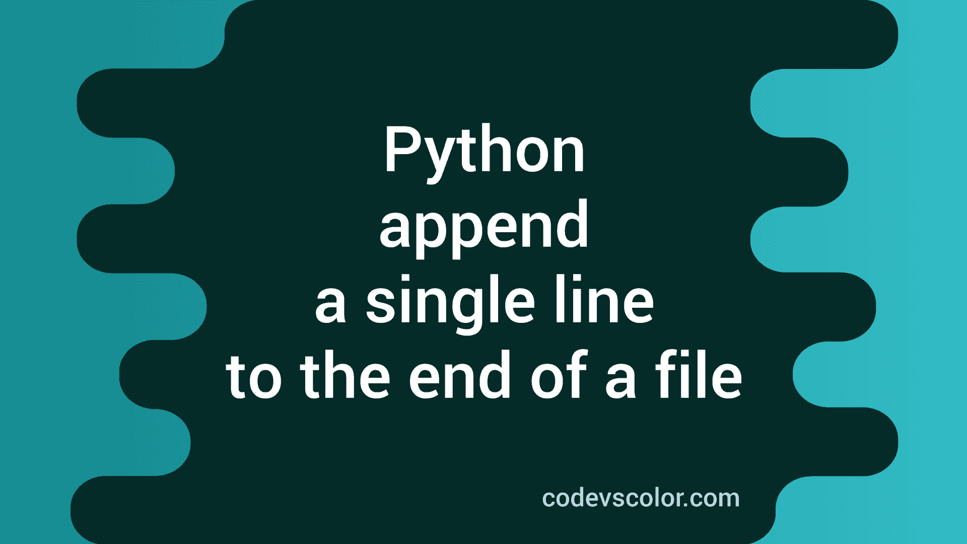 Python program to append a single line to the end of a file - CodeVsColor