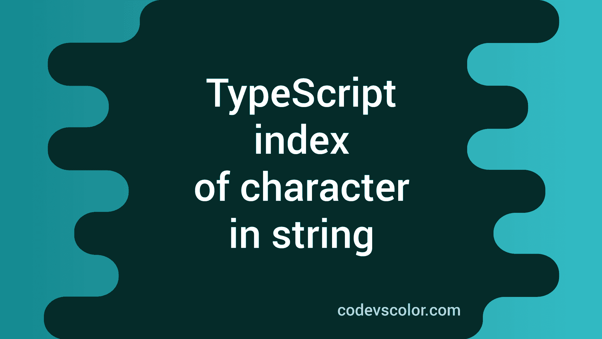 typescript-character-at-specific-index-and-index-of-character-in-string